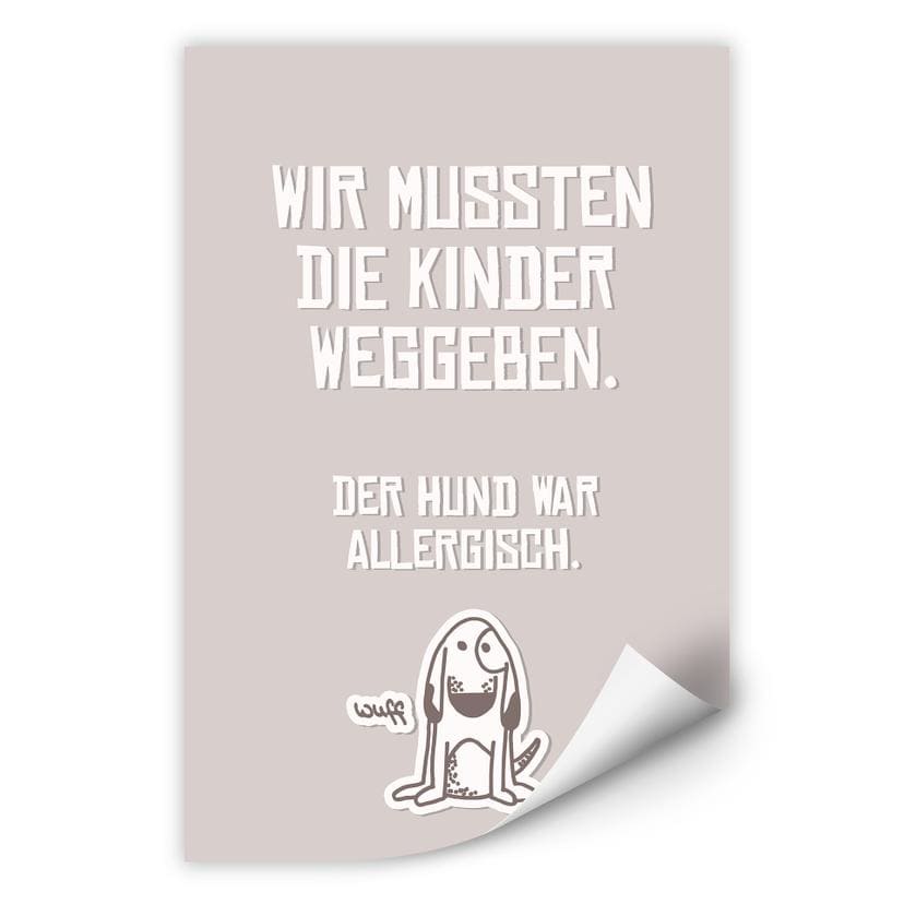 Wallprint Wir mussten die Kinder weggeben - Hund