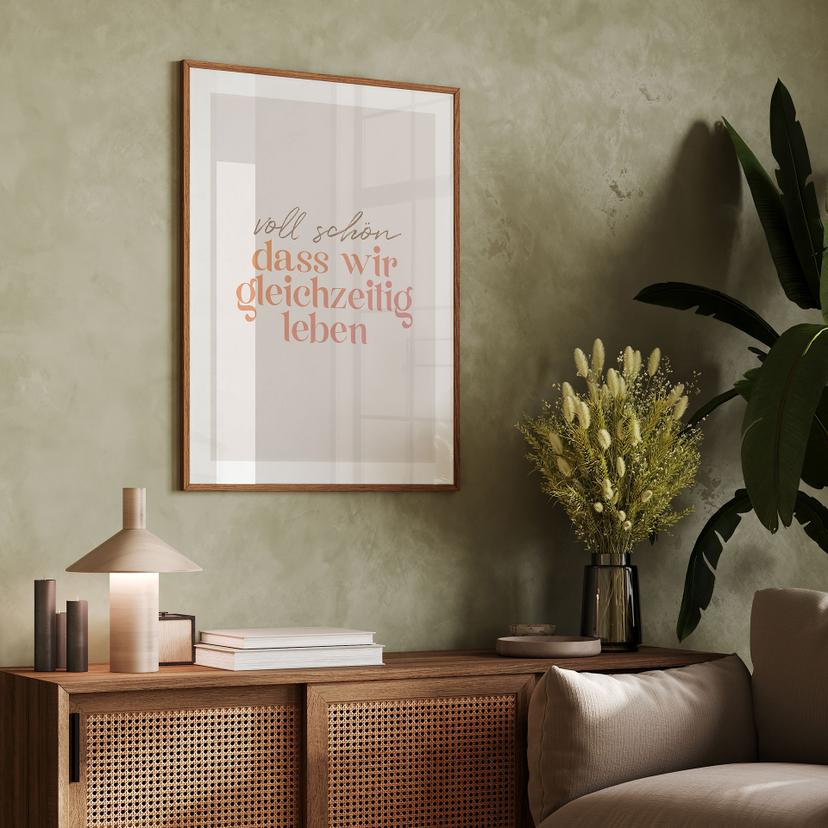 Spruch Poster Voll schön, dass wir gleichzeitig leben