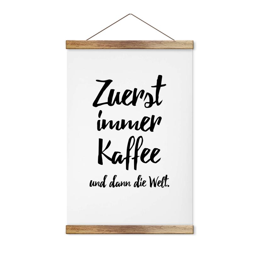 Affiche textile Zuerst immer Kaffee und dann die Welt