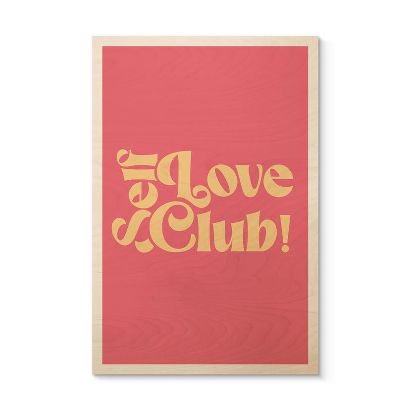 Self Love Club Pink billede af træ - Prints by Ayleen