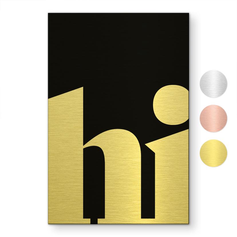 Geborsteld Alu-Dibond met goud-, zilver- & kopereffect - Hi - Typografie