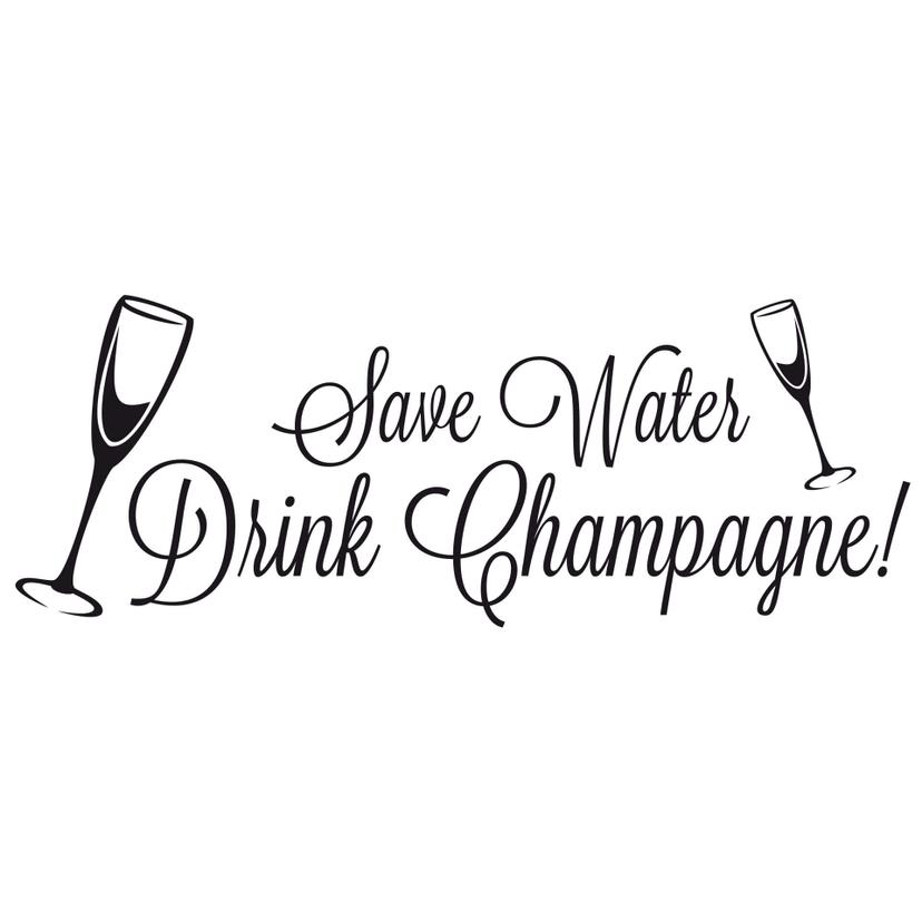 Wandtattoo Save water - drink champagne!