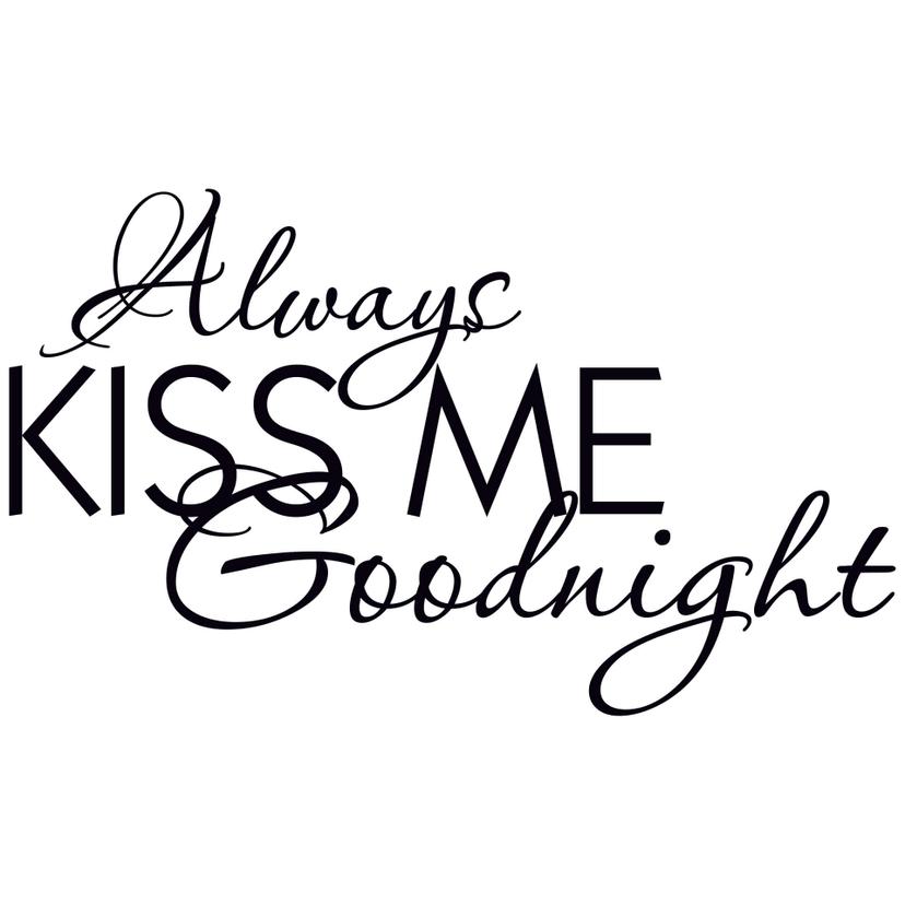 Adesivo murale - Always Kiss Me Goodnight