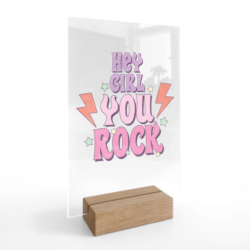 Borddisplay Hey girl you rock