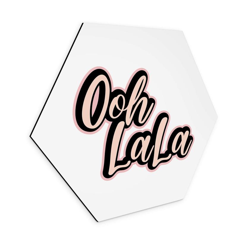 Hexagon Dibond Oh La La