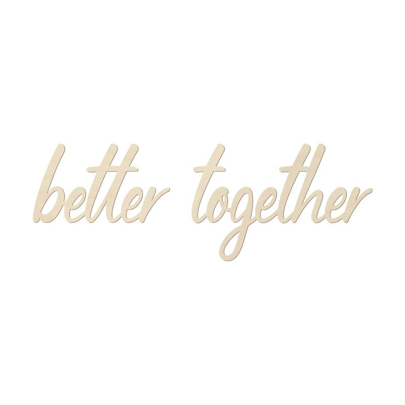 3D Deko Schriftzug romantisch - better together - Pappelholz