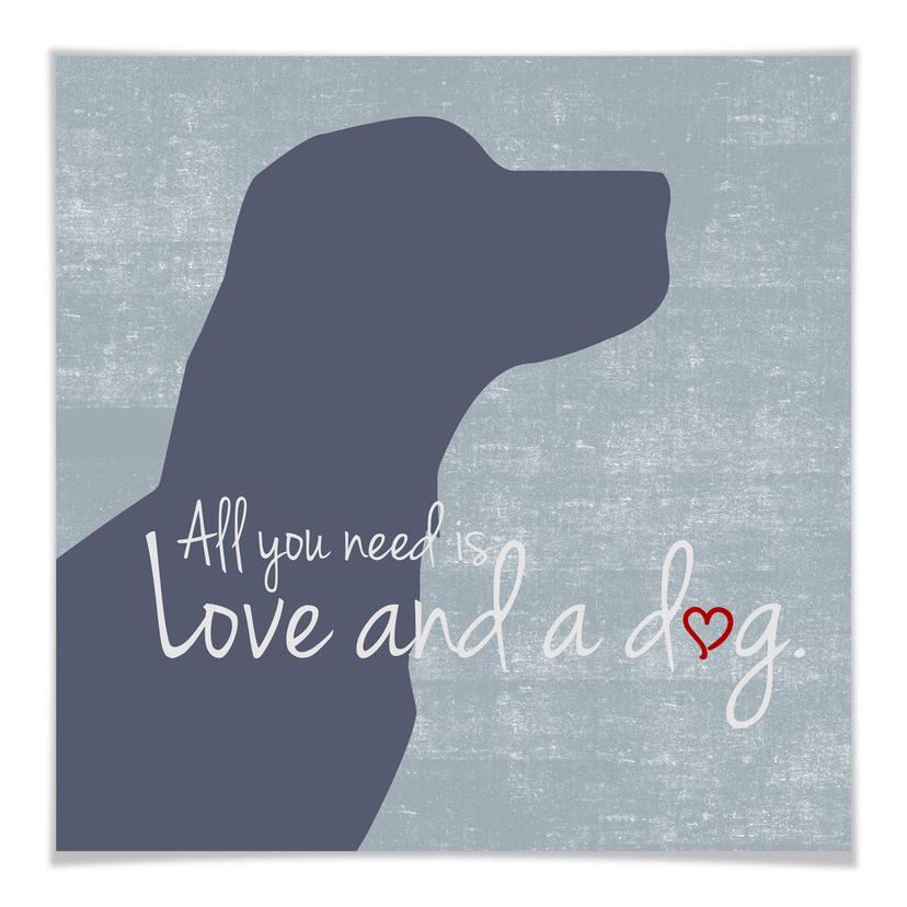 Póster All you need is Love and a Dog (Todo lo que necesitas es amor y un perro)