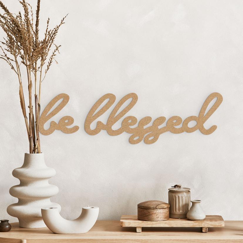 3D-bogstaver Be blessed - MDF natur