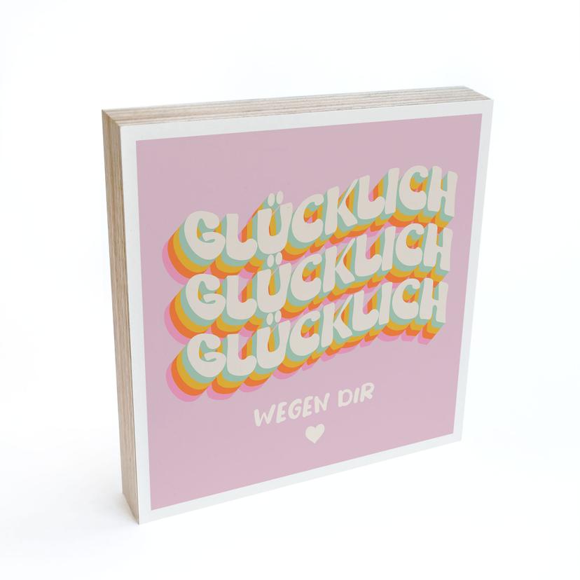 Billede af træ til at sætte op - Glad på grund af dig - 15x15 cm