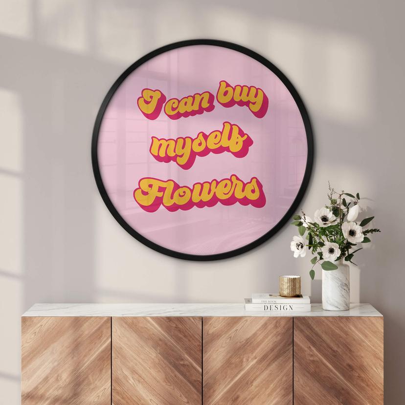 Poster I can buy myself flowers