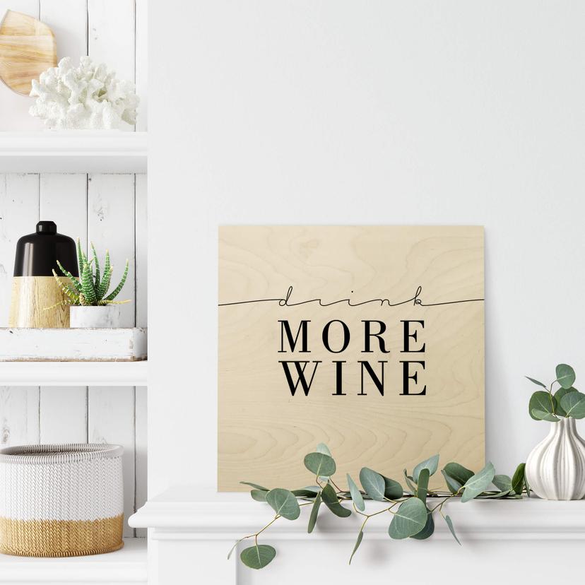 Stampa su legno - Drink more Wine