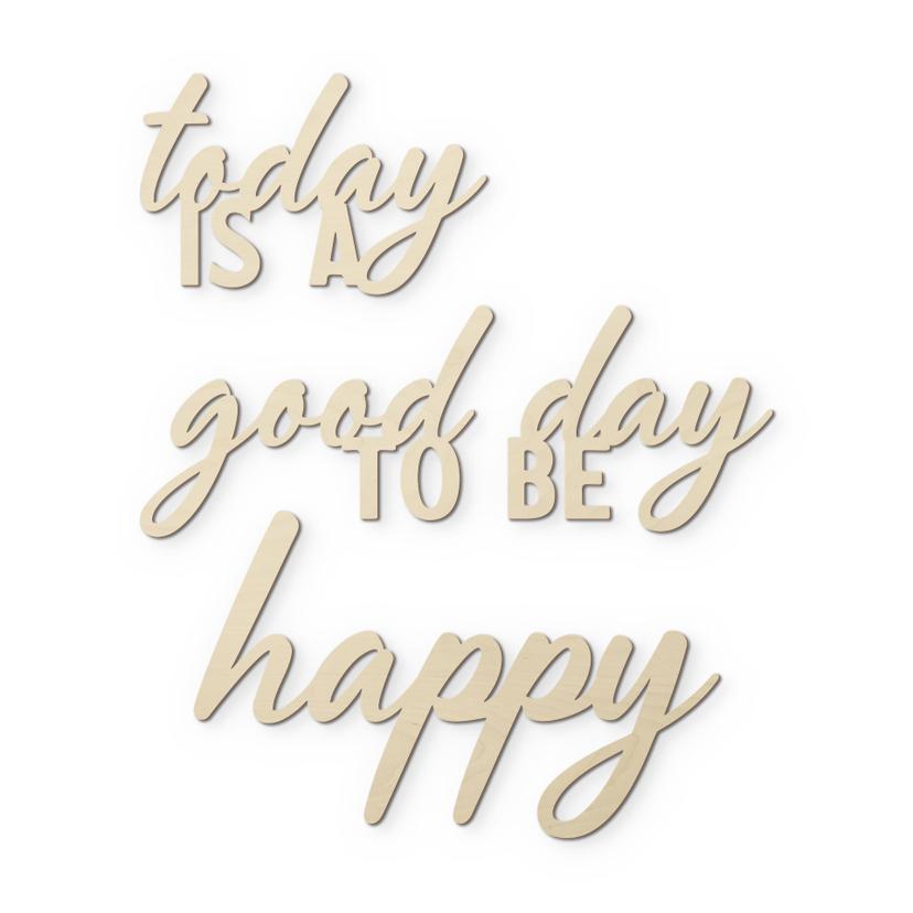 3D-bokstäver Today is a good day to be happy - Poplar
