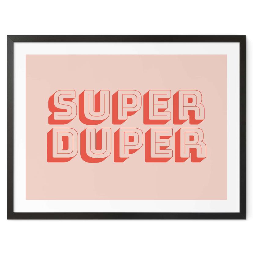 Sigende Plakat Super Duper - Fine Fine Stuff