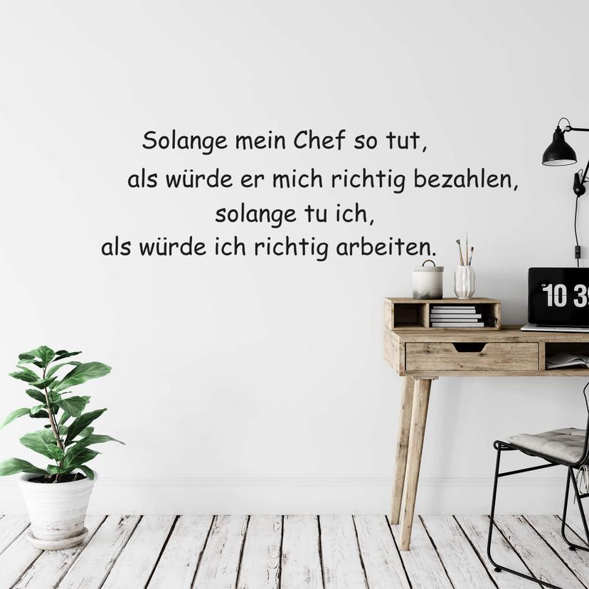 Wandtattoo Solange mein Chef...