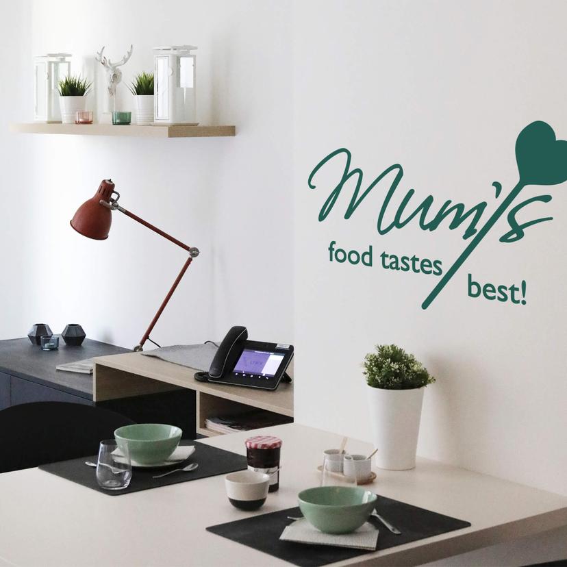 Mum's food tastes best! Wallsticker