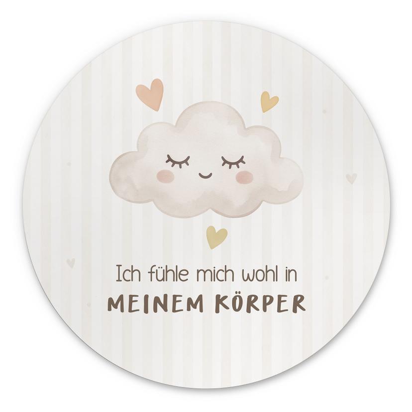 Rundes Alu-Dibond mit Wolke - Selbstliebe-Spruch 'Ich fühle mich wohl in meinem Körper'