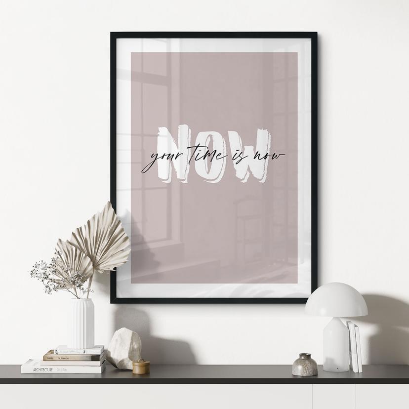 Poster Your time is now