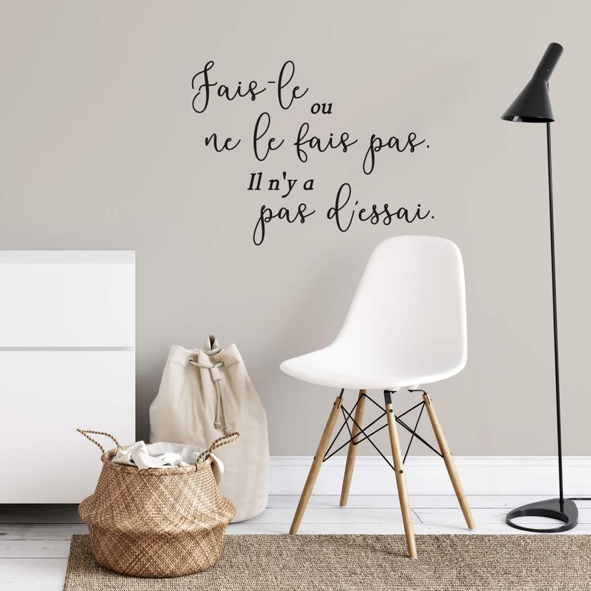 Muursticker Fais-le ou ne le fais pas