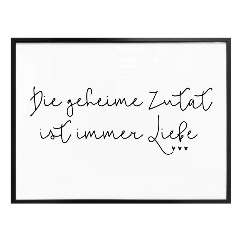 Poster - Die geheime Zutat ist immer Liebe