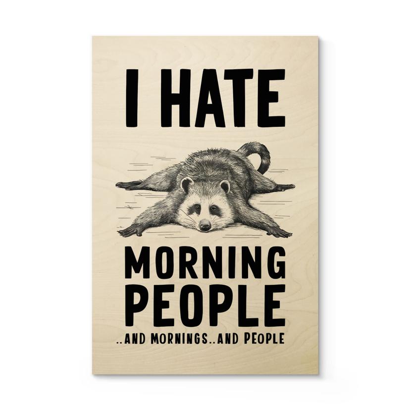 Træplakat I hate morning people - Magnusson