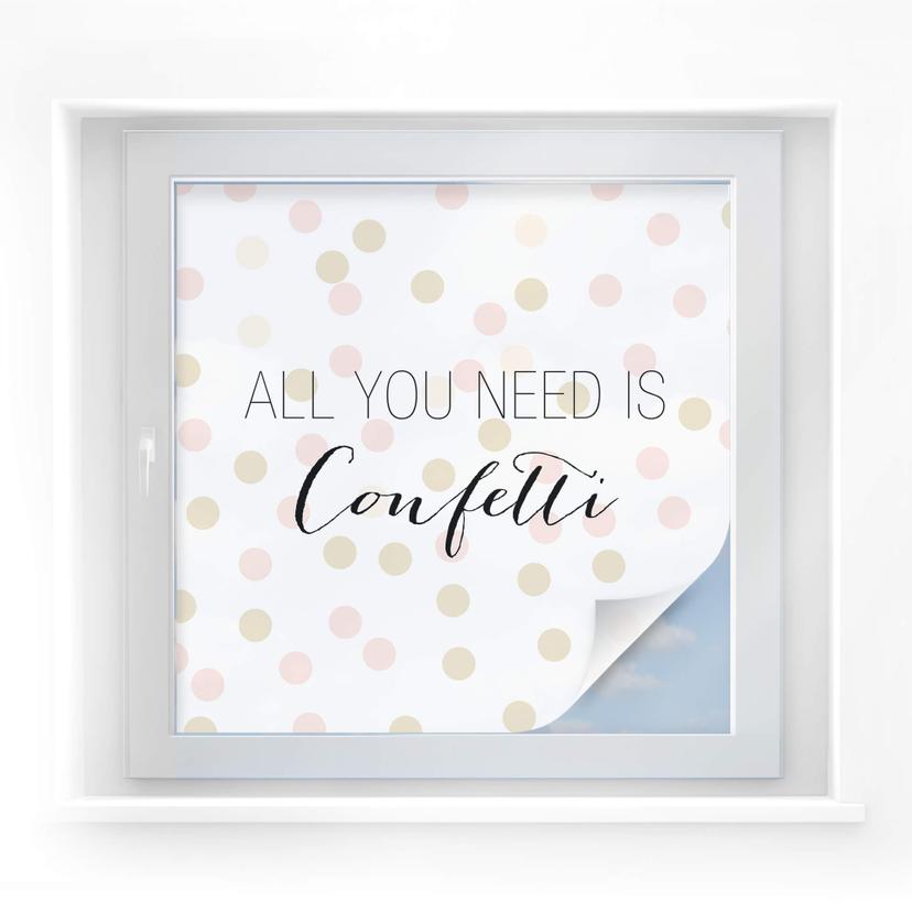 Lámina de privacidad Confetti & Cream - All you need is confetti