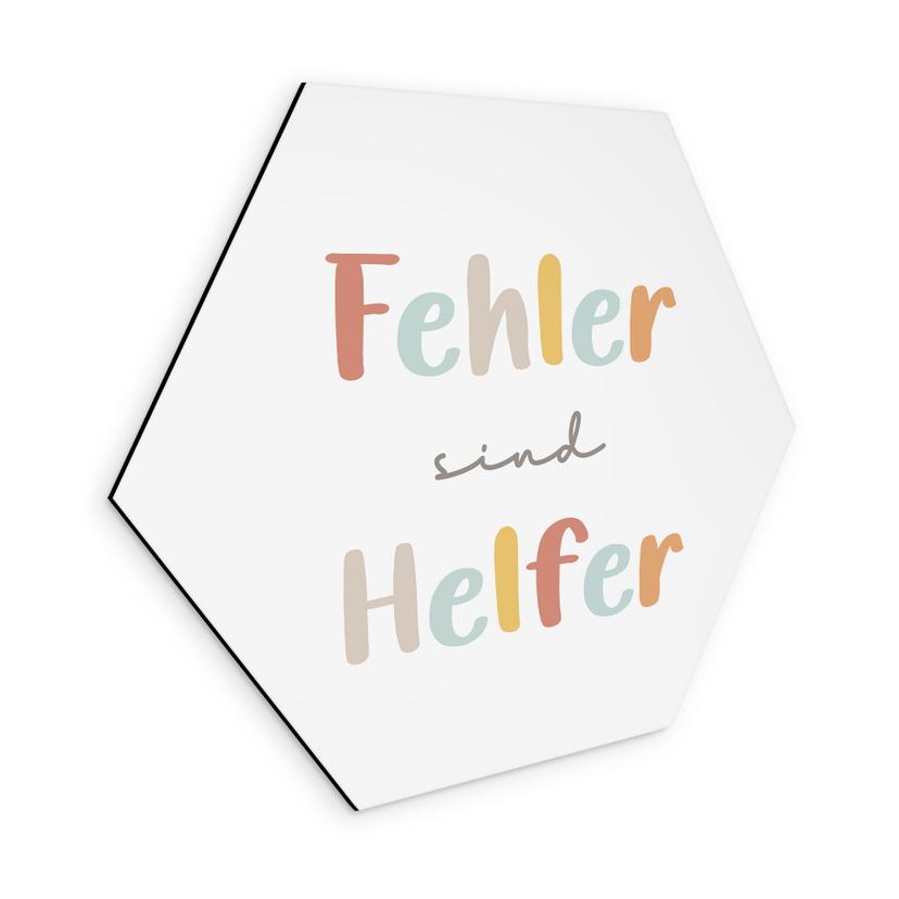 Alu-Dibond Hexagon - positiver Spruch 'Fehler sind Helfer'