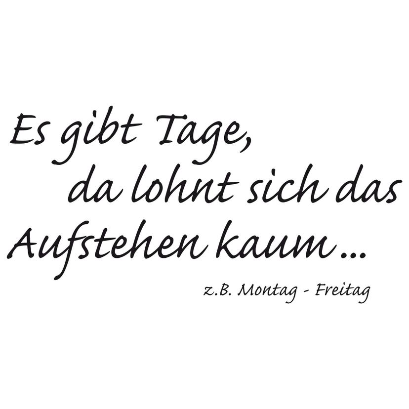 Wandtattoo Es gibt Tage...