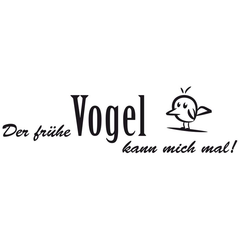 Wandtattoo Der frühe Vogel kann mich mal!
