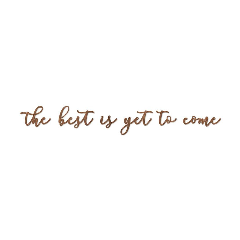 Scritta in legno - The best is yet to come
