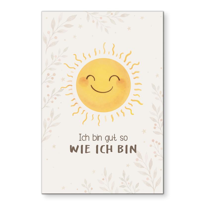 Alu-Dibond Wandbild mit Sonne - Selbstliebe-Spruch 'Ich bin gut so wie ich bin' für Kinder