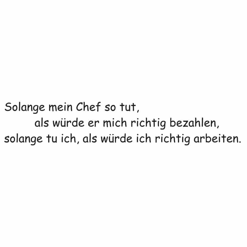 Wandtattoo Solange mein Chef...