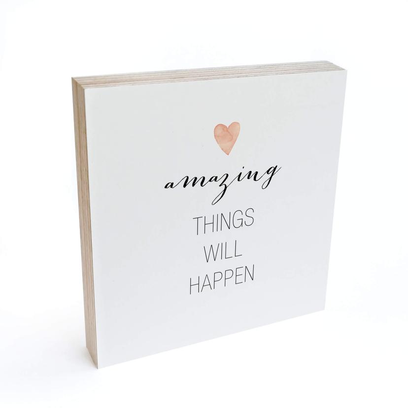 Billede af træ til at hænge op - Confetti & Cream - Amazing things will happen - 15x15 cm