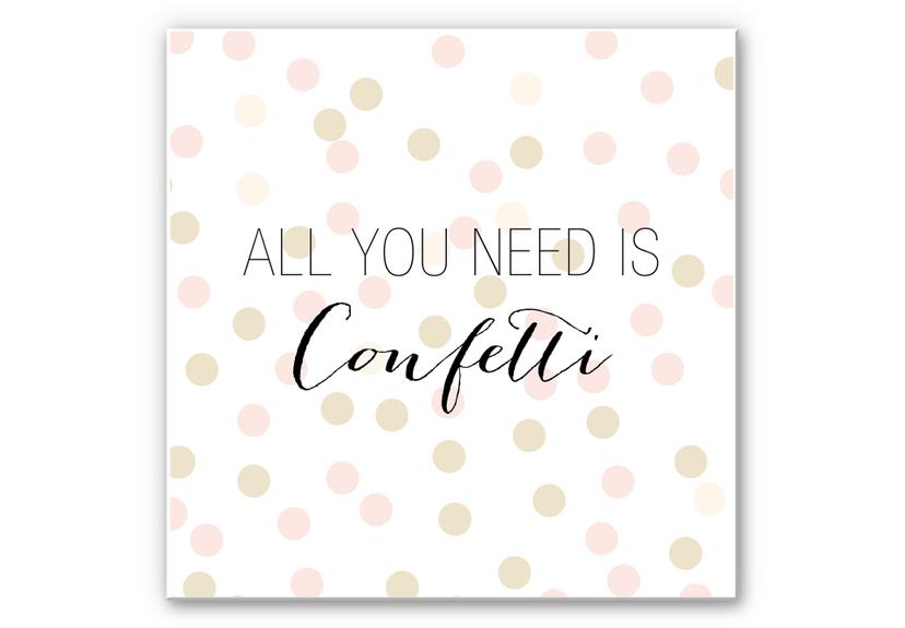 Wandbild Confetti & Cream - All you need is confetti