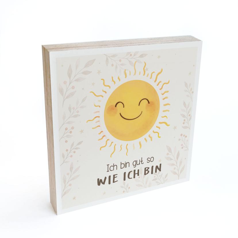 Holzbild zum Hinstellen - Sonne mit dem Glaubenssatz 'Ich bin gut so wie ich bin'