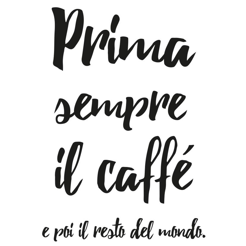 Adesivo murale - Prima sempre il caffé