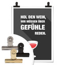 Poster Hol den Wein, wir müssen über Gefühle re