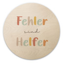 Rundes Holzbild - 'Fehler sind Helfer' in bunter Schrift