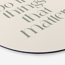 Billede Do The Things That Matter - Prints by Ayleen - rund – print på aluminium (Alu-Dibond)
