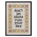 Poster Don't let idiots Spruch mit Stickmuster - Magnusson - 24x30 cm