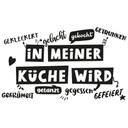 Wandtattoo Spruch - In meiner Küche wird - 60x36 cm