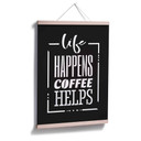 Plakat Life happens coffee pomaga