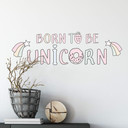 Sticker mural Kvilis - Born to be Unicorn