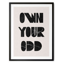 Plakat z powiedzeniem Own your odd | Motywacyjne powiedzenie w czerni i bieli