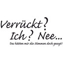 Wandtattoo Verrückt?