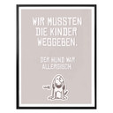 Poster Wir mussten die Kinder weggeben - Hund