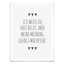 Poster - Ich weiß du hast Recht...