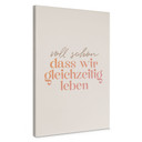 Leinwandbild Voll schön, dass wir gleichzeitig leben