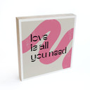 Billede af træ til at sætte op - Love is all you need - Volfova - 15x15 cm
