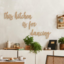 drewniany napis 3D This kitchen is for dancing (5 sztuk) - MDF nature