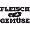 Wandtattoo Fleisch ist mein Gemüse